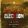 Nueva Elecxion - En Vivo Desde Santa Ana, CA, Vol. 3